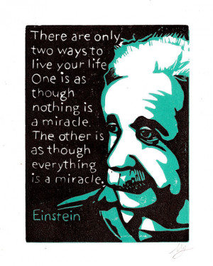 LINOCUT ART - Albert Einstein Quote There are Only Two Ways To Live ...
