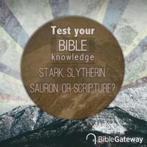 Stark, Slytherin, Sauron, or Scripture? Identify These Quotes