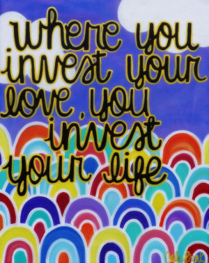 Where you invest your love acrylic painting 16x20 original