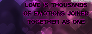 love is thousands of emotions joined together as one , Pictures