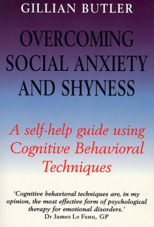 Start by marking “Overcoming Social Anxiety and Shyness: A Self-help ...