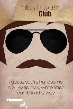 dallas buyers club best picture nominee quote poster