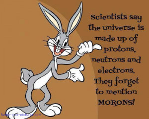 Funny Bugs Bunny Science Moron Quote Joke Pictures Comment Picture ...