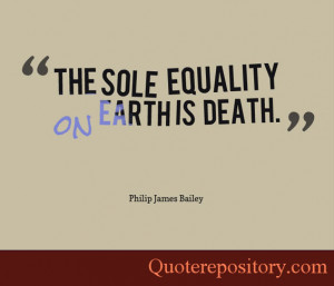 The soul equality on earth is death.