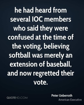 Peter Ueberroth - he had heard from several IOC members who said they ...