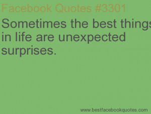 life are unexpected surprises Best Facebook Quotes Facebook Sayings