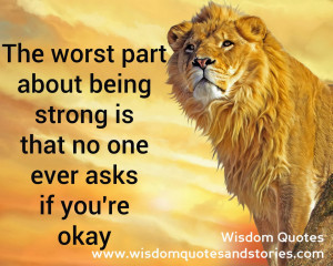 Being the Strong one ...