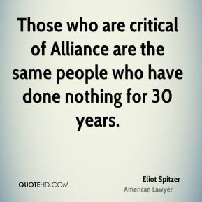 Eliot Spitzer - Those who are critical of Alliance are the same people ...