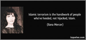 Islamic terrorism is the handiwork of people who've heeded, not ...