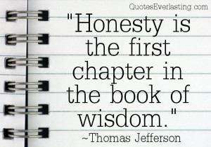 honesty is the first chapter in the book of wisdom thomas jefferson