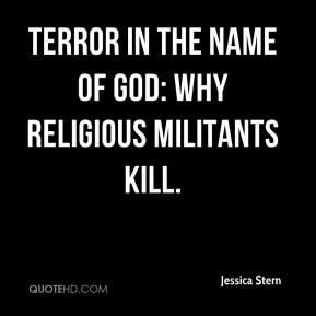 Jessica Stern - Terror in the Name of God: Why Religious Militants ...