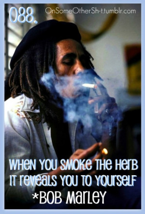 marley gak energy film feb don smokin weed quotesweed quotes