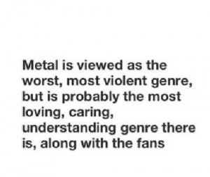 ... tags for this image include: metal, music, quote, loving and bands