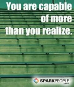 You Are Capable Of More Than You Realize - Confidence Quote