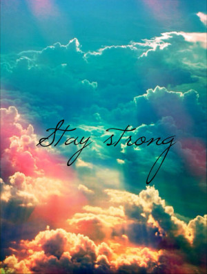 colourful, nuvole, phrases, quotes, stay strong