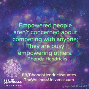 The Wellness Universe Empowering Quote of The Day ~ Rhonda Hendricks