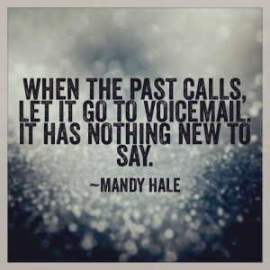 One of my amazing friends Mandy Hale the Single Woman. Great quote.