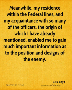 Meanwhile, my residence within the Federal lines, and my acquaintance ...