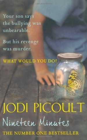Nineteen Minutes - Jodi Picoult I love how she makes you think from ...