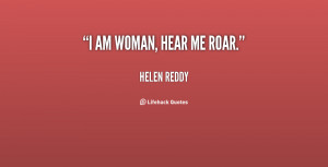 File Name : quote-Helen-Reddy-i-am-woman-hear-me-roar-30856.png ...