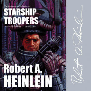 Starship Troopers – Robert Anson Heinlein (quotes and a few thoughts ...