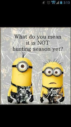 minions more hunting stuff country girls quote minions mad hunting ...