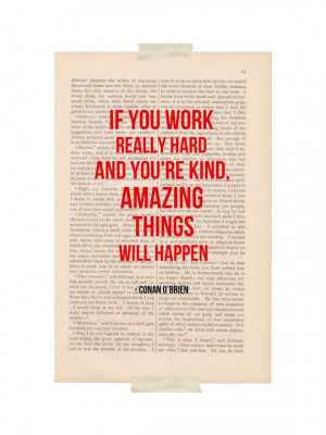 inspirational quote - AMAZING THINGS Will HAPPEN Conan O'Brien quote ...