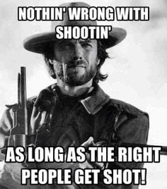 Cowboy Humor - Clint Eastwood knows gun control