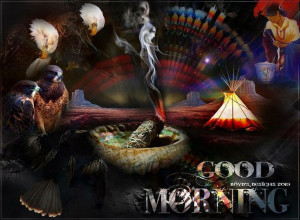 Native American Good Morning Quotes | good morning