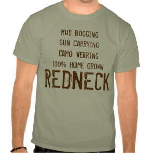 Mud Bogging Camo Wearing Home Grown REDNECK Tshirt