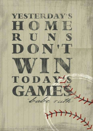 Baseball/softball quote.