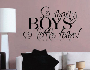 Vinyl Wall Lettering Quotes Girls So many Boys so by WallsThatTalk, $ ...
