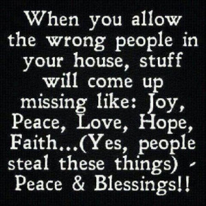When you allow the wrong people in your house, stuff will come up ...