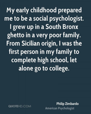 me to be a social psychologist. I grew up in a South Bronx ghetto ...