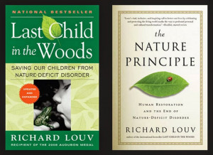 ... Last Child in the Woods and The Nature Principle by Richard Louv
