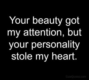 Personality stole my heart