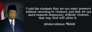 More Abdurrahman Wahid Quote