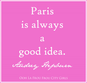 Paris, always a good idea