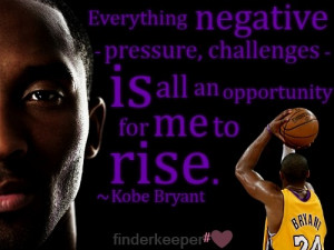 Kobe bryant, quotes, sayings, motivational, success, rise