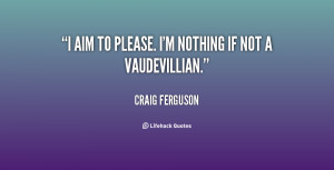 quote-Craig-Ferguson-i-aim-to-please-im-nothing-if-14606.png