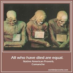World of Proverbs - Famous Quotes: All who have died are equal ...
