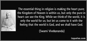thing in religion is making the heart pure; the Kingdom of Heaven ...