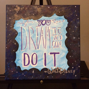 Hand Painted Walt Disney Quote On 12x12 Canvas
