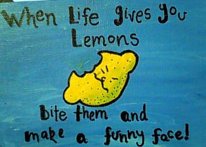 When life gives you lemons