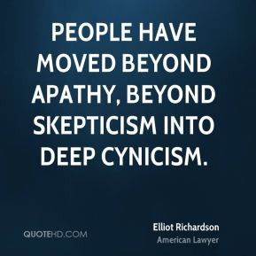 Elliot Richardson - People have moved beyond apathy, beyond skepticism ...