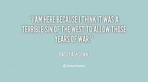 quote-Paddy-Ashdown-i-am-here-because-i-think-it-61855.png