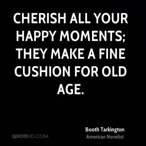 Booth Tarkington Age Quotes