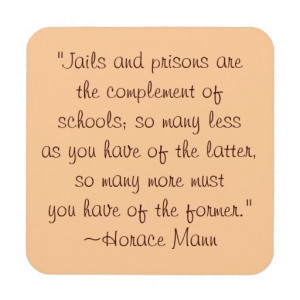 Horace Mann Prison vs. Schools Quote Coasters