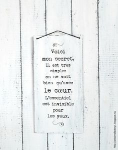 Dreams Factory ~ Little Prince quote wood sign - Here is my secret. It ...