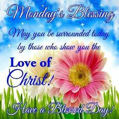 mondays blessing more beautiful blessed mondays quotes happy greetings ...